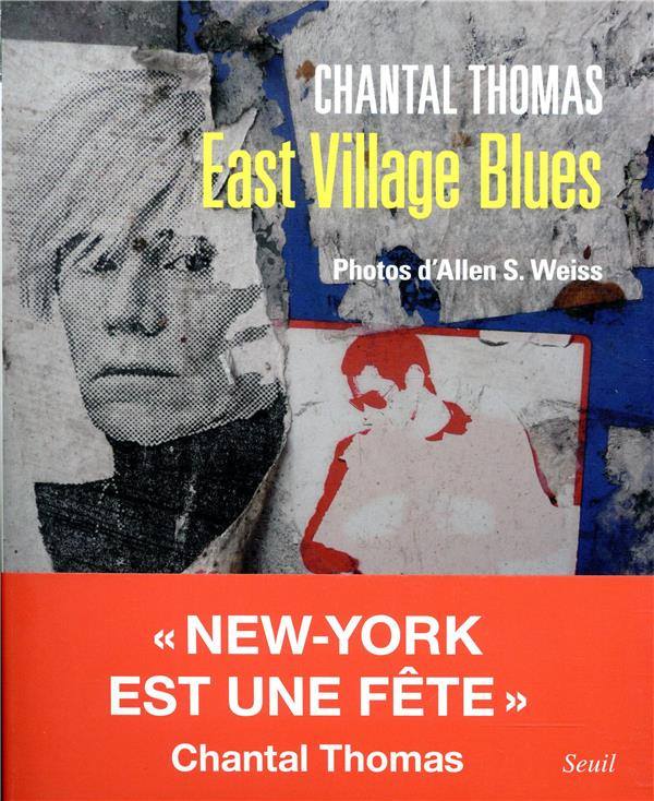 East Village blues de Chantal Thomas Collection Fiction Et Cie