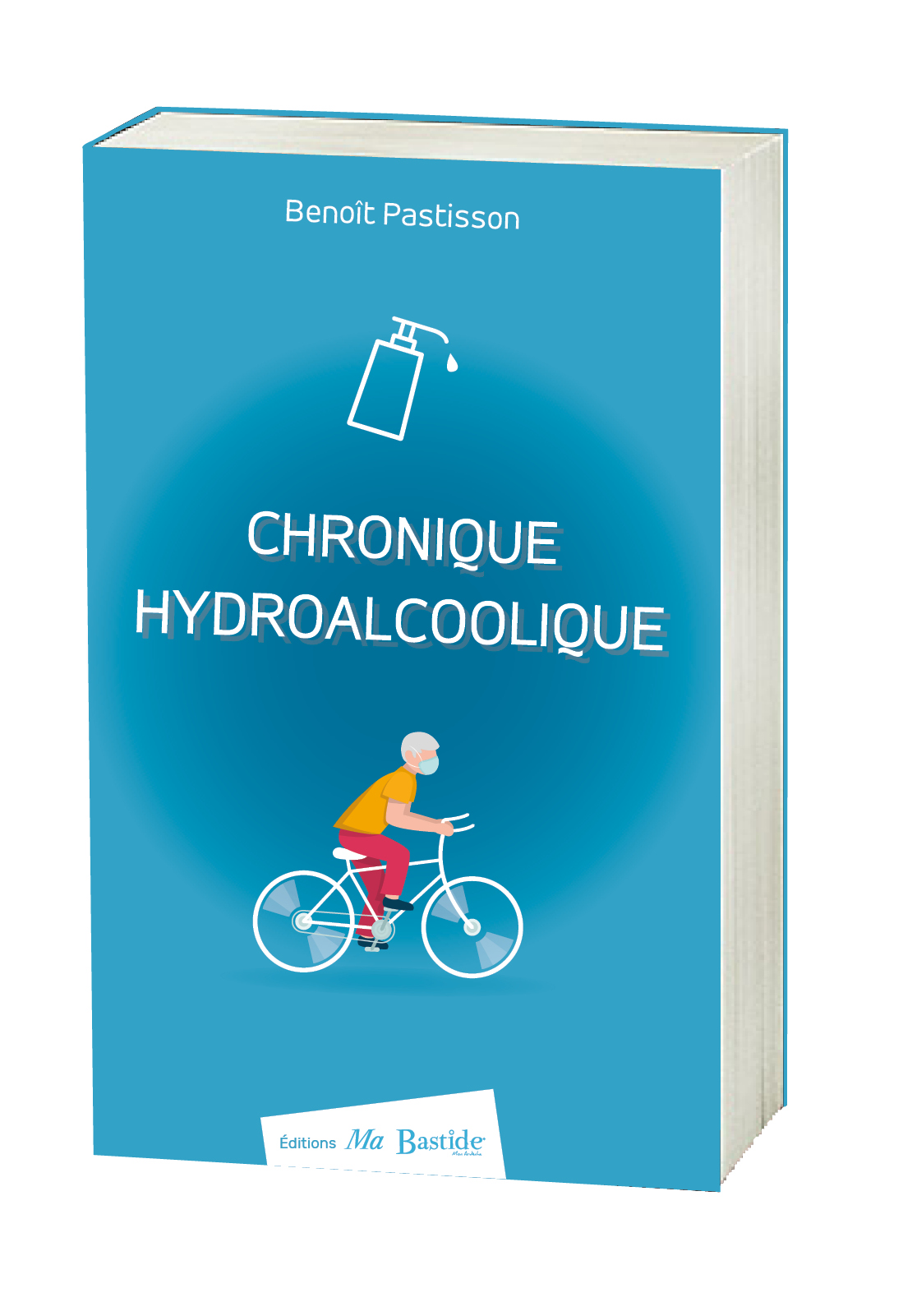 Benoît Pastisson pour "Chronique hydroalcoolique
