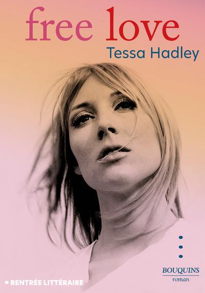 Free love de  Tessa Hadley