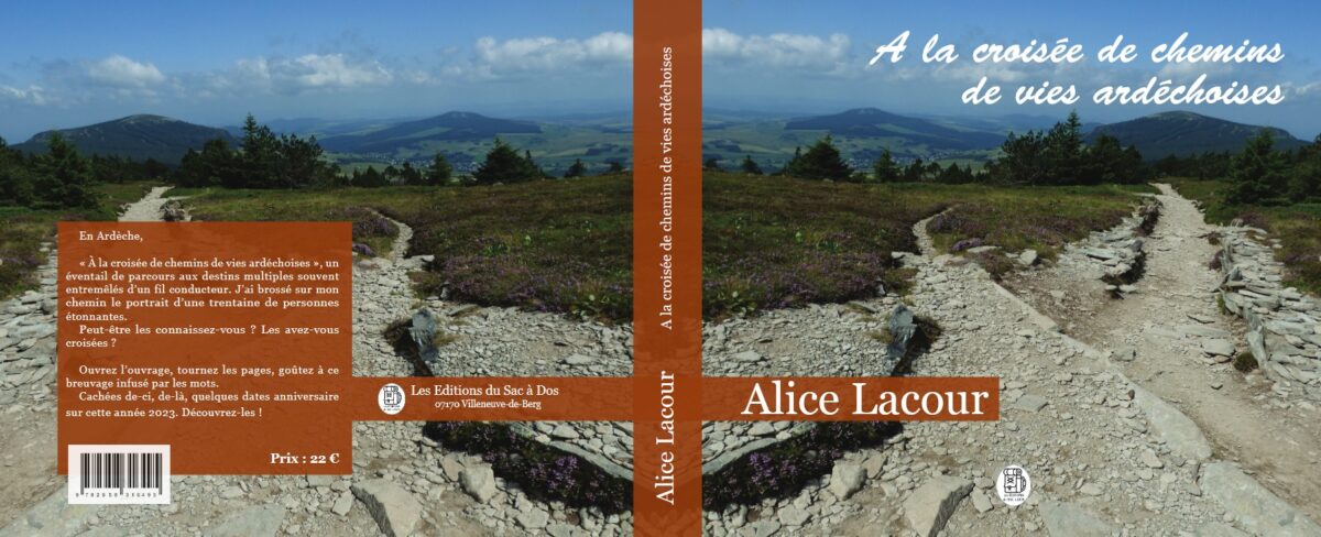 Samedi 30 septembre à partir de 10h, rencontre avec Alice Lacour pour son dernier ouvrage « A la croisée de chemins de vie ardéchoises ».