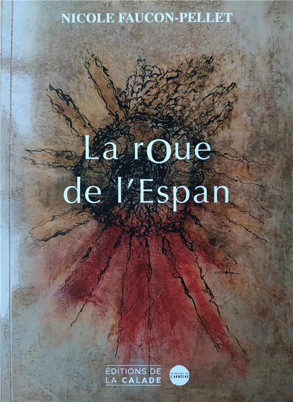 Samedi 21 octobre à partir de 10h, signature avec Nicole FAUCON-PELLET pour son dernier ouvrage: « La roue de l’Espan ».