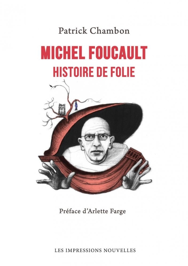 Michel Foucault : Histoire de folie