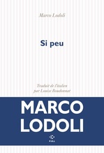 Si peu de Marco Lodoli, P.O.L traduit de l’italien par Louise Boudonnat 18€.