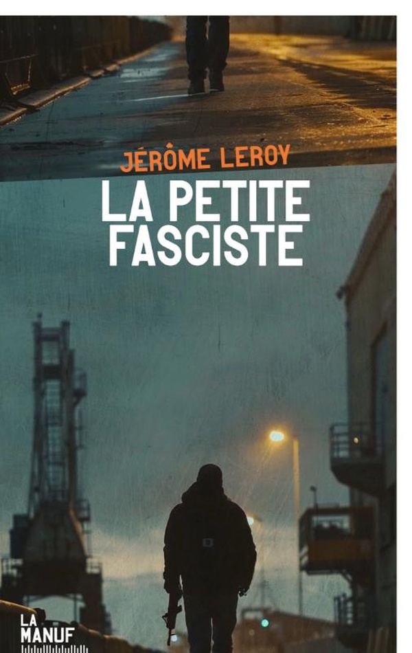 la petite fasciste de Jérôme Leroy