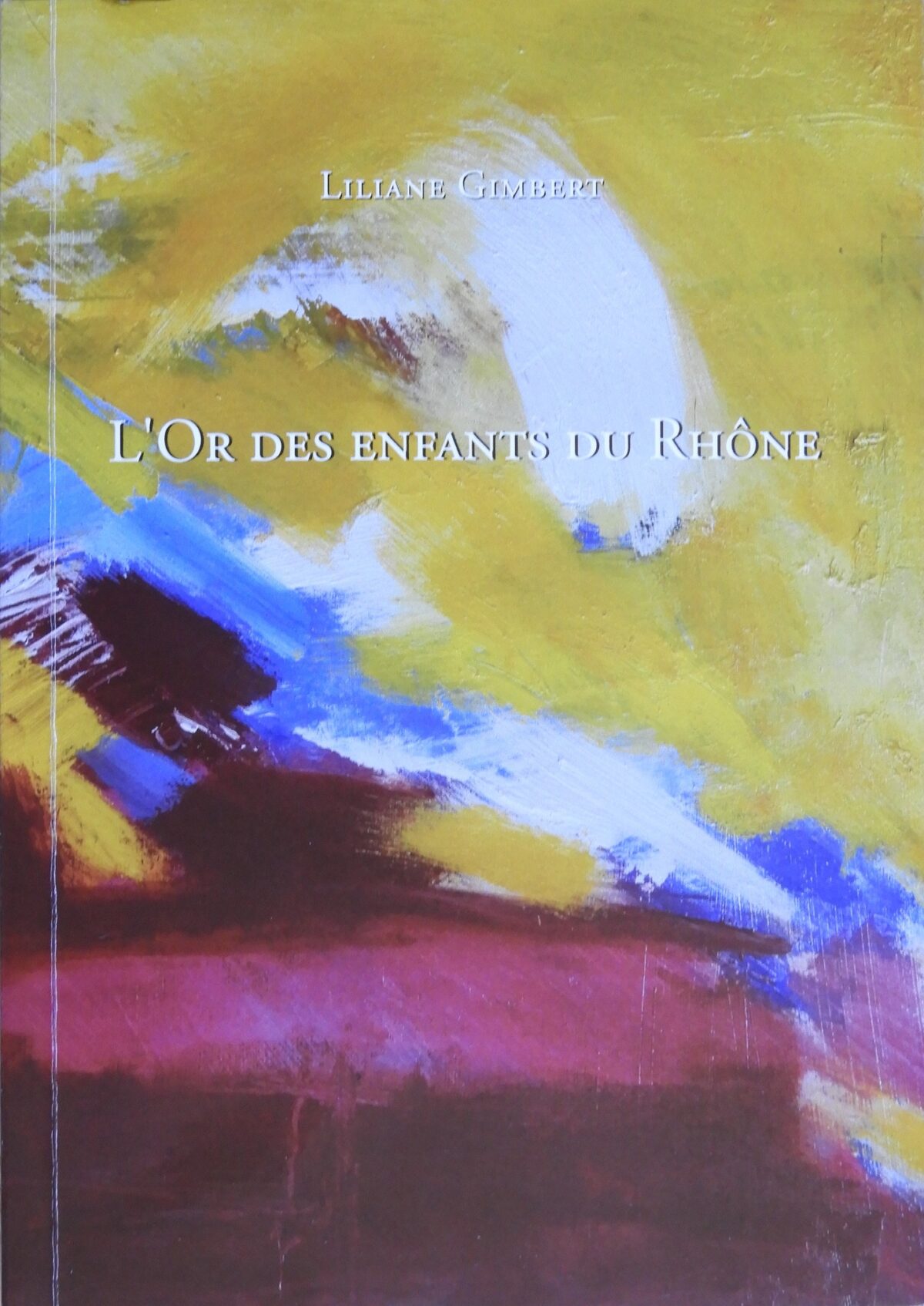 L'OR DES ENFANTS DU RHÔNE de Liliane GIMBERT - 18