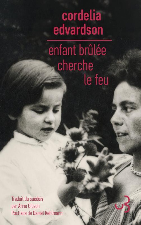 ENFANT BRULEE CHERCHE LE FEU de EDVARDSON, CORDELIA