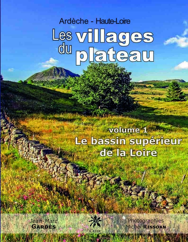 Les villages du plateau – volume 1 : Le bassin supérieur de la Loire : volume 1 : Le bassin supérieur de la Loire Jean-marc Gardès, Michel Rissoan (Photographie) – 35€
